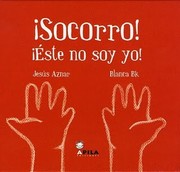 Cover of: ¡Socorro! ¡Éste no soy yo! by 