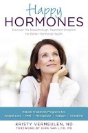 Cover of: Happy hormones: Discover the breakthrough treatment program for better hormonal health