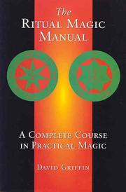 The ritual magic manual by David Griffin, David J. Griffin