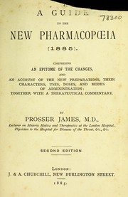 Cover of: Guide to the new pharmacopoeia (1885): comprising an epitome of the changes, and an account of the new preparations, their characters, uses, doses, and modes of administration, together with a therapeutical commentary