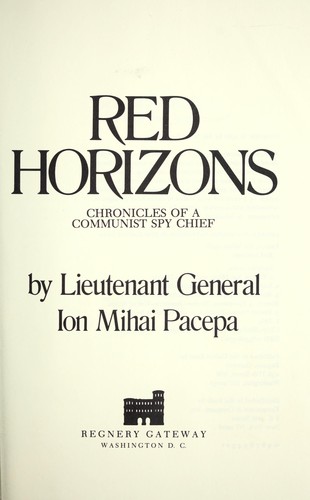Koordinere semafor ske Red horizons: chronicles of a Communist spy chief (edition) | Open Library