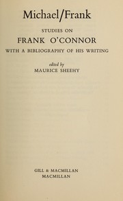 Cover of: Michael/Frank: studies on Frank O'Connor with a bibliography of his writing