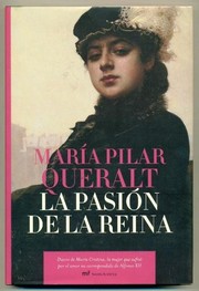 Cover of: La pasión de la reina by María Pilar Queralt