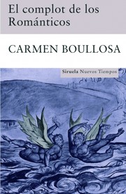 El complot de los Románticos by Carmen Boullosa