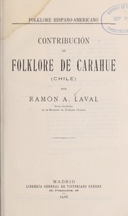 Contribución al folklore de Carahue (Chile) by Ramón A. Laval
