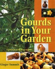 Cover of: Gourds in your garden: a guidebook for the home gardener