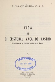 Cover of: Vida de D. Cristo bal Vaca de Castro presidente y gobernador del Peru by Casiano Garc♯ł a