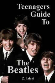Cover of: Teenagers Guide To The Beatles by Zane Lalani