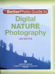 Cover of: The Betterphoto guide to digital nature photography