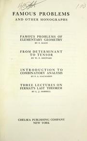Cover of: Famous problems, and other monographs by contributers: F. Klein, W.F. Sheppard [et. al.]
