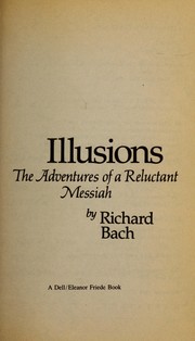 Cover of: Illusions : the adventures of a reluctant Messiah by 