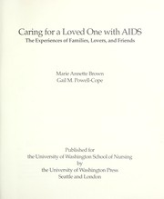 Cover of: Caring for a loved one with AIDS: the experiences of families, lovers, and friends