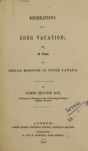 Cover of: Recreations of a long vacation: or, A visit to Indian missions in Upper Canada.