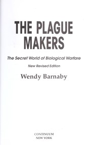 Cover of: The plague makers : the secret world of biological warfare by 