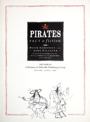 Cover of: Pirates : fact & [and] fiction : in which the authors relate the history of piracy from the Spanish Main to the China seas
