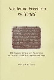 Cover of: Academic freedom on trial: 100 years of sifting and winnowing at the University of Wisconsin--Madison