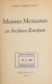 Cover of: Misiones mexicanas en archivos europeos.