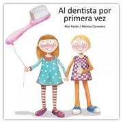 Al dentista por primera vez by Mar Pavón, Mónica Carretero