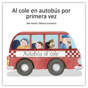 Al cole en autobús por primera vez by Mar Pavón, Mónica Carretero