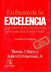 En busca de la excelencia by Peters, Thomas J., Waterman, Robert H.