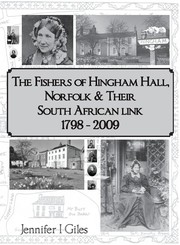 Cover of: The Fishers of Hingham Hall, Norfolk & their South African link 1798-2009