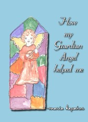 Cover of: How my guardian angel helped me