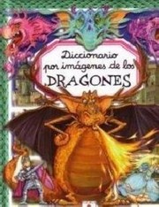 Cover of: Diccionario por imágenes de los dragones