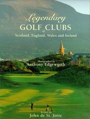 Cover of: Legendary Golf Clubs of Scotland England Wales & Ireland by Anthony Edgeworth