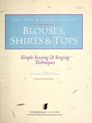 Cover of: Blouses, shirts & tops: simple sewing & serging techniques