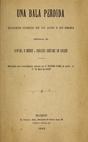 Cover of: Una bala perdida: juguete co mico en un acto y en prosa