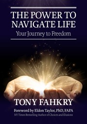 The Power to Navigate Life by Tony Fahkry