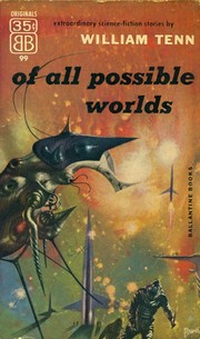 Cover of: Of all possible worlds by William Tenn