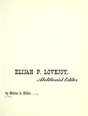 Elijah P. Lovejoy, abolitionist editor by Merton Lynn Dillon