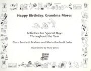 Cover of: Happy birthday, Grandma Moses: activities for special days throughout the year