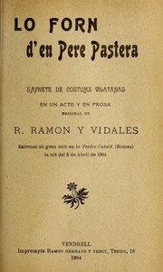 Cover of: Lo forn d'en Pere Pastera: saynete de costums vilatanas en un acte y en prosa