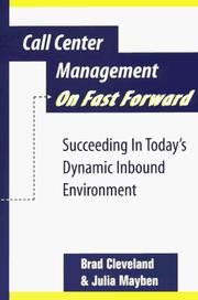 Cover of: Call Center Management on Fast Forward by Brad Cleveland, Julia Mayben, Brad Cleveland, Julia Mayben