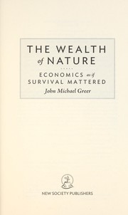 Cover of: The wealth of nature by John Michael Greer