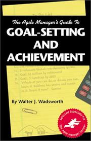 Cover of: The Agile manager's guide to goal-setting and achievement