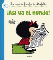 Cover of: ¡Así va el mundo!: La pequeña filosofía de Mafalda