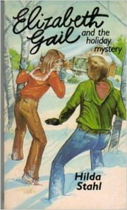 Cover of: The Holiday Mystery (Elizabeth Gail Wind Rider Series #12) by Hilda Stahl