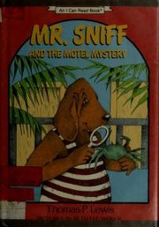 Cover of: Mr. Sniff and the motel mystery by Thomas P. Lewis