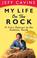Cover of: My Life on the Rock