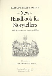 Cover of: Caroline Feller Bauer's new handbook for storytellers: with stories, poems, magic, and more