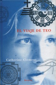 Cover of: El Viaje de Teo by Catherine Clement