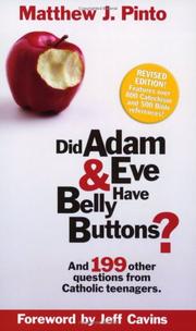 Cover of: Did Adam and Eve Have Belly Buttons?: And 199 Other Questions from Catholic Teenagers