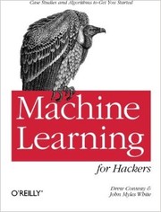 Machine learning for hackers by Drew Conway
