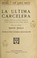 Cover of: La u ltima carcelera