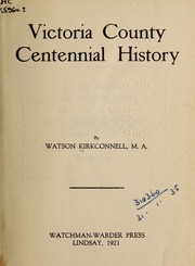 Victoria county centennial history by Watson Kirkconnell