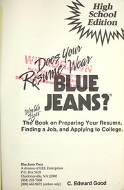 Cover of: Does Your Resume Wear Blue Jeans? High School Edition by C. Edward Good