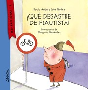 Cover of: !Qué desastre de flautista! by 